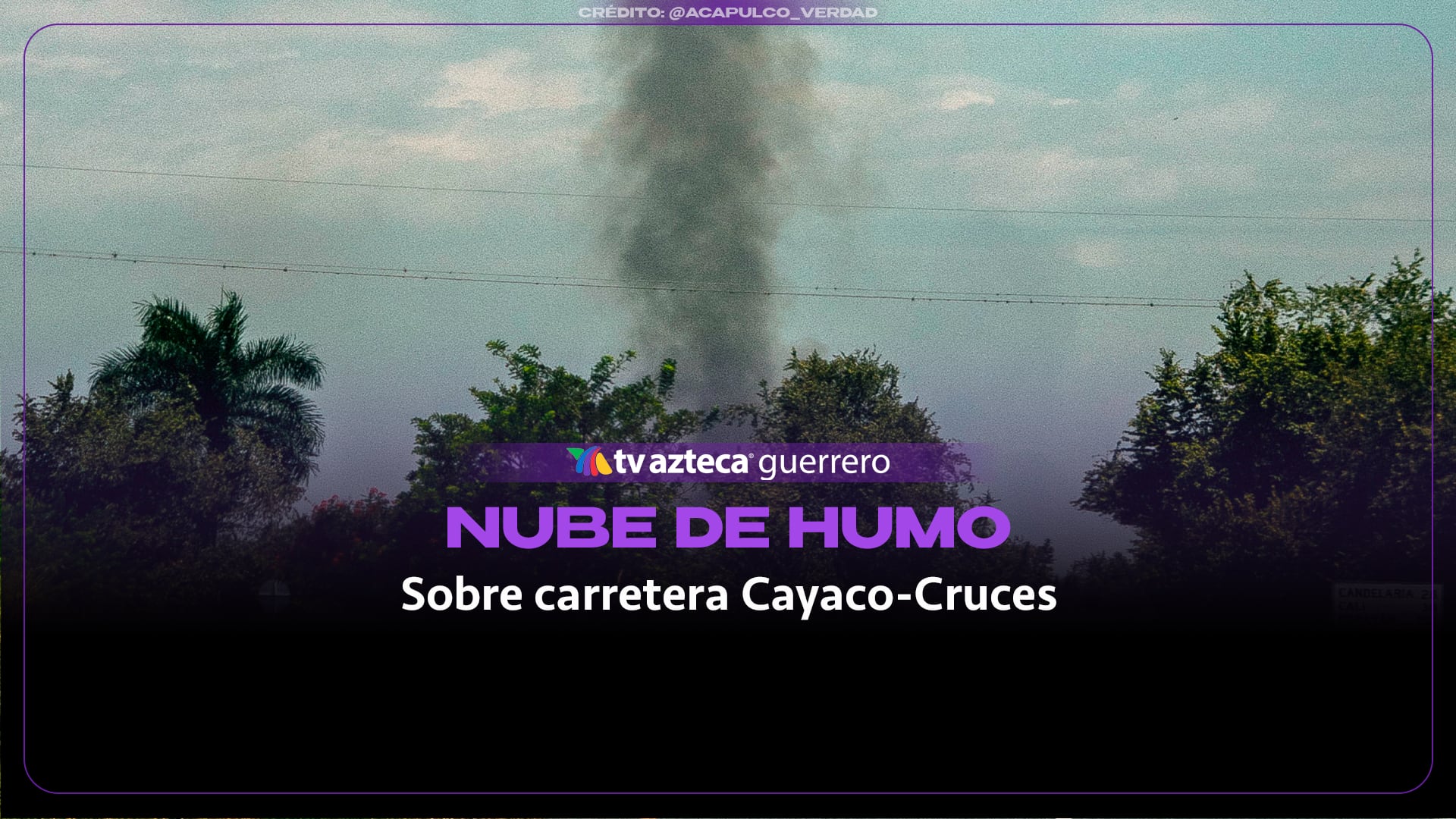 Sorprende a conductores densa nube de humo en la carretera Cayaco–Las Cruces