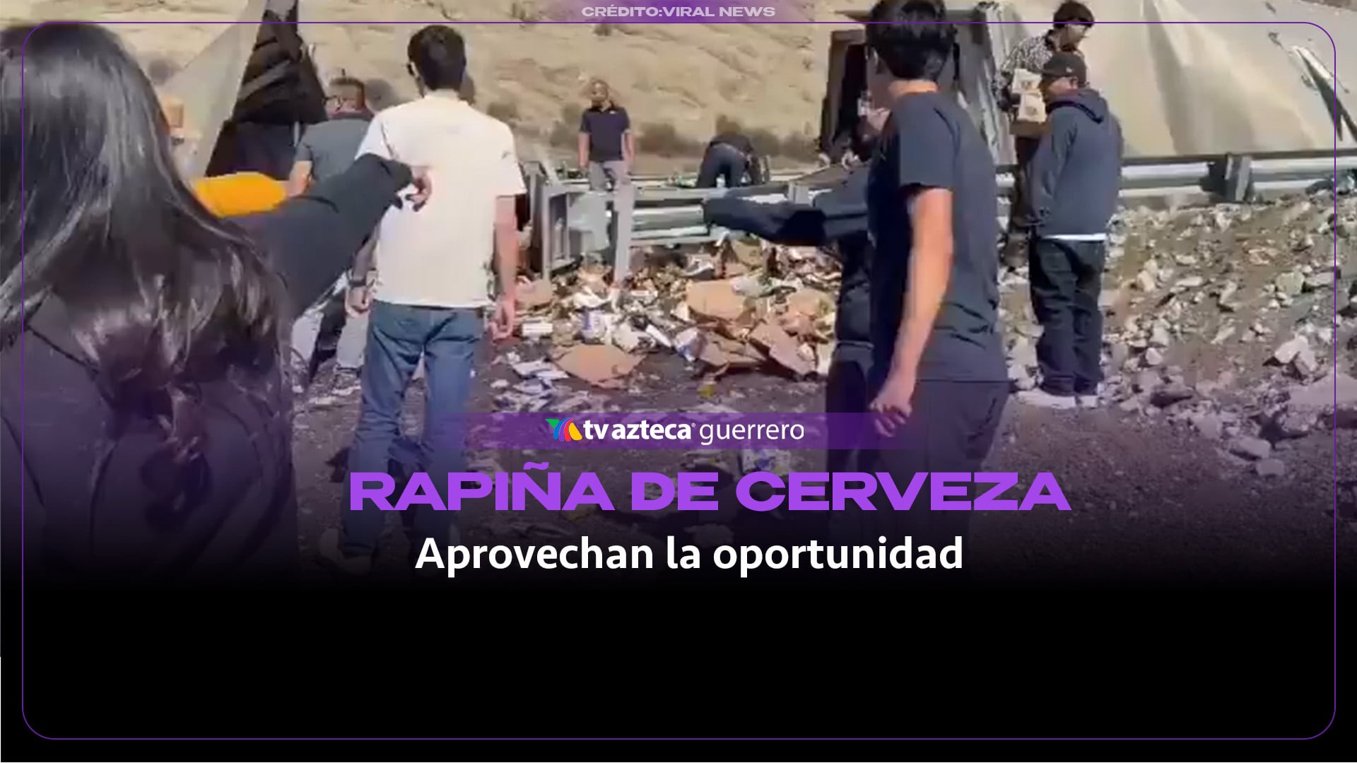 ¡DESCONTROL EN LA RUMOROSA! Tráileres chocan y la gente se abalanza por la cerveza